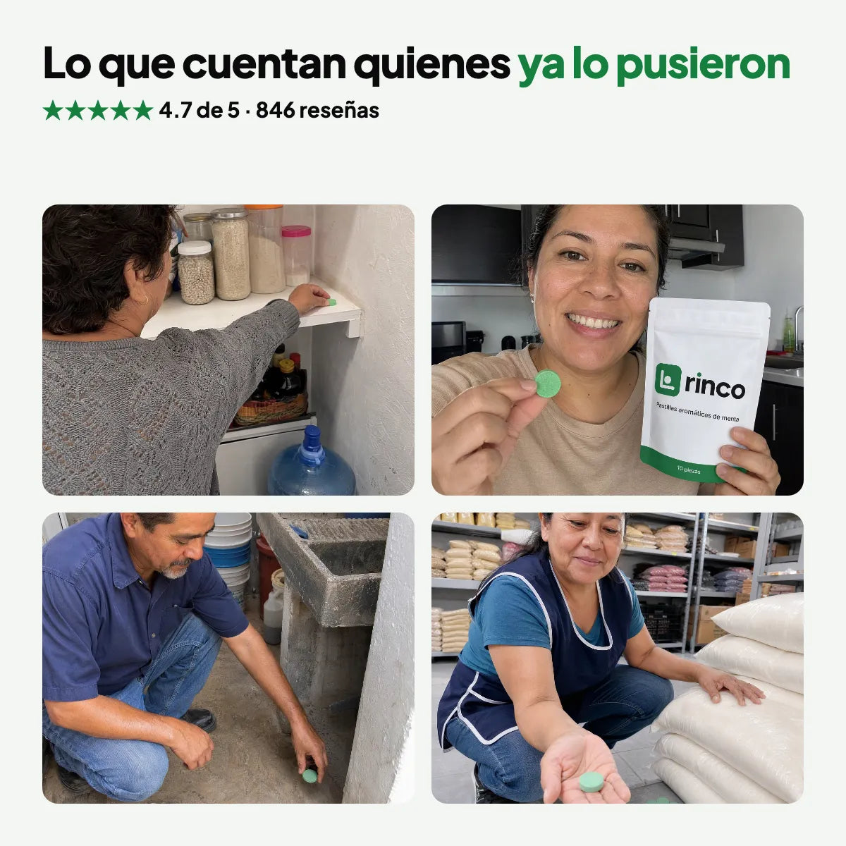 Fotos de clientes poniendo pastillas Rinco™ en su alacena, cocina, patio y bodega